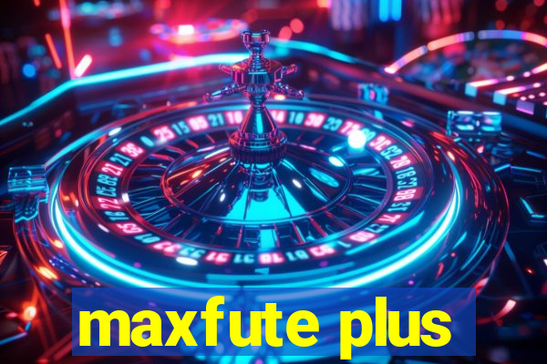 maxfute plus